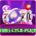 fish eyes - VIP Ultimate